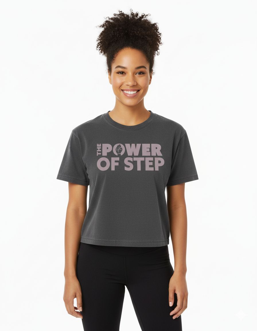 The Power Of Step Comfort Crop Tee