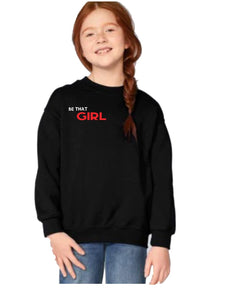Be That Girl - YOUTH & TODDLER  **Limited Edition Sweater PRE-ORDER